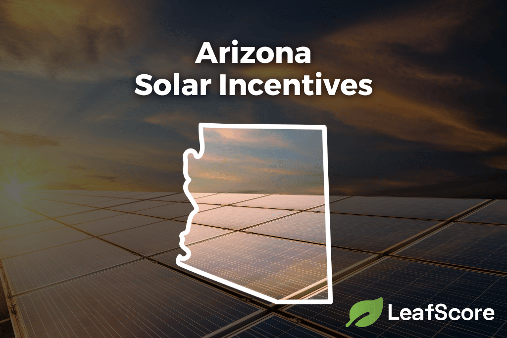 arizona-solar-incentives-tax-credits-for-2023-leafscore