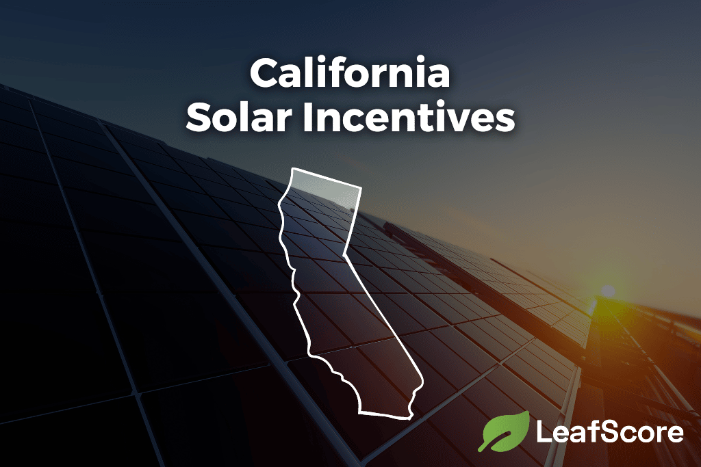 california-solar-incentives-tax-credits-for-2023-leafscore
