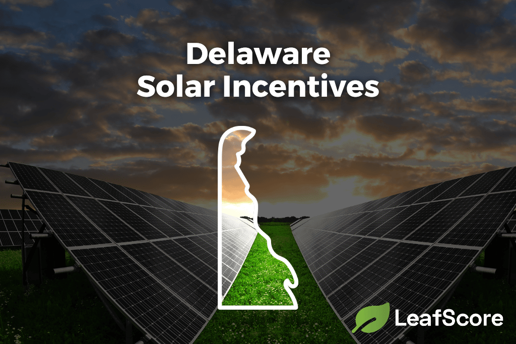 delaware-solar-incentives-tax-credits-for-2023-leafscore
